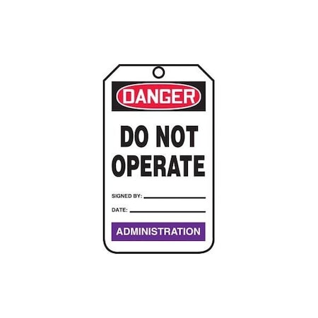 Accuform Safety Tags, DANGER DO NOT OPERATE ADMINISTRATION, 5.75in x 3.25in, PF-Cardstock, 25PK TPM220CTP